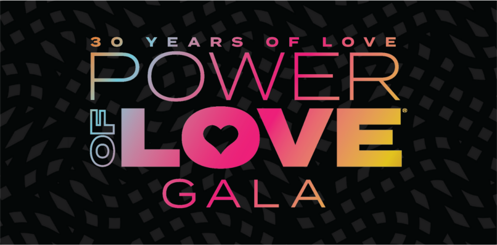 Power of Love® Gala
